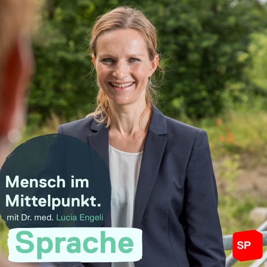 Mensch im Mittelpunkt. Sprache. Mit Lucia Engeli