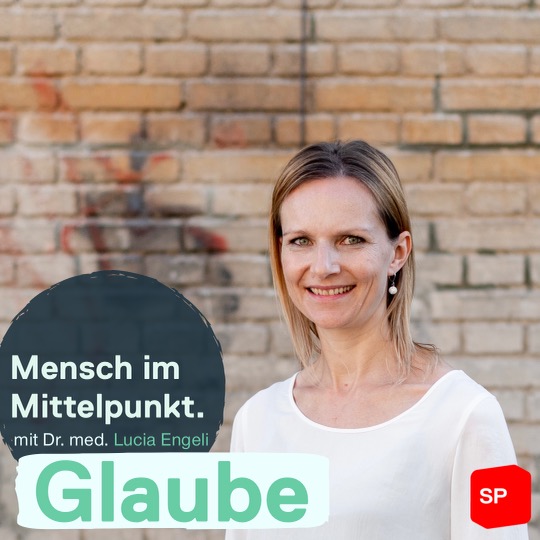 Mensch im Mittelpunkt. Glaube. Mit Lucia Engeli