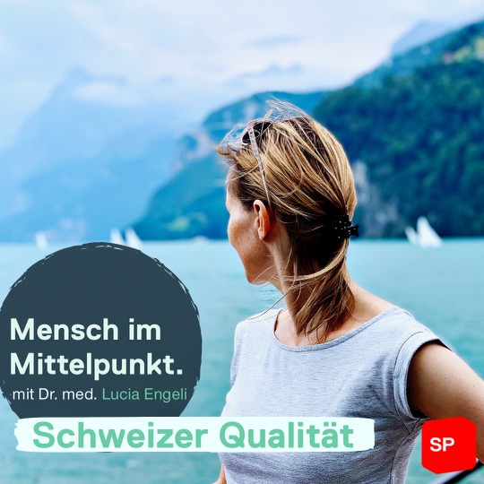 Mensch im Mittelpunkt. Schweizer Qualität. Mit Lucia Engeli