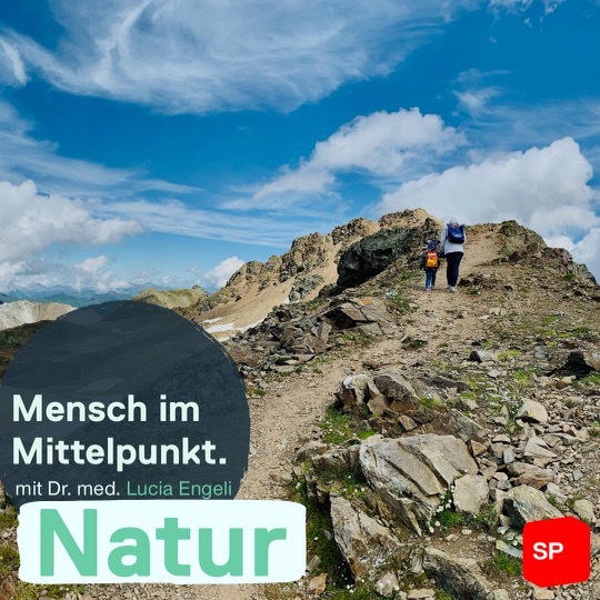 Mensch im Mittelpunkt. Natur. Mit Lucia Engeli